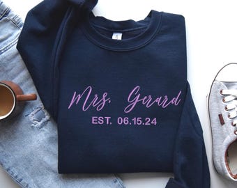 Custom Mrs Sweatshirt Embroidered Future Mrs Name Crewneck Bride to Be Gift for Bridal Shower Engagement Gift Mrs Last Name MADE IN USA