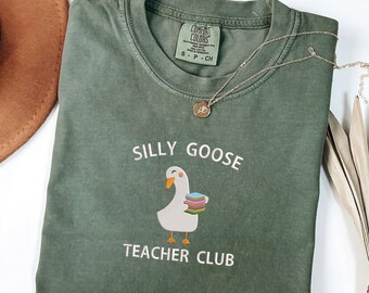 Embroidered Cute Teacher Shirt Comfort Colors Silly Goose Shirt Teacher Shirt Back to School Shirt Elementary School Teacher Funny Gift
