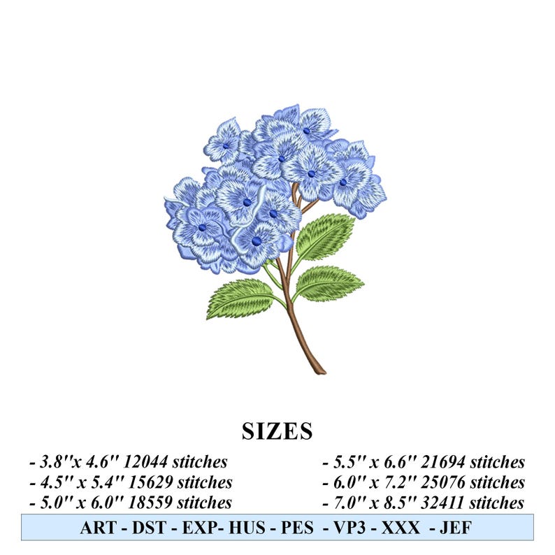 May include: A detailed embroidery design of a blue hydrangea flower with green leaves and a brown stem. The image includes size options ranging from 3.8" x 4.6" to 7.0" x 8.5". The design is suitable for various embroidery machine formats.
