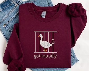 Embroidered Silly Goose Sweatshirt Tshirt Embroidered Goose Crewneck Sweatshirt Silly Goose Shirt Funny Sweatshirt Funny Shirt Gift
