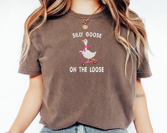 Comfort Colors Embroidered Shirt Funny Goose On the Loose Tshirt Goose Crewneck Shirt Silly Goose T-Shirt Funny Shirt Gift,  MADE IN USA