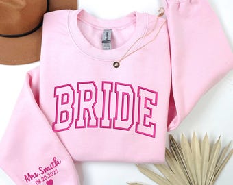 Personalized Bride Sweatshirt with Name and Wedding Date on Sleeve, Embroidered Bride Sweater, Bridal Shower Gifts, Engagement - MADE IN USA