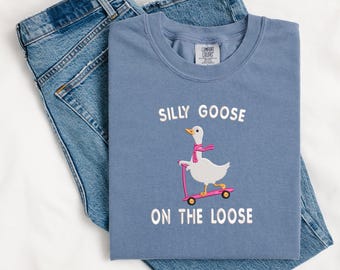 Funny Goose Shirt Embroidered Comfort Colors Tee Shirt Silly Funny T-shirt Silly Goose Top Funny Shirt Gift MADE IN USA