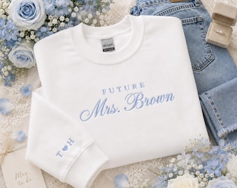 Personalized Future Mrs Sweatshirt, Embroidered Bride To Be Gift, Custom Mrs Wedding Sweatshirt, Bridal Shower Engagement Gift, Made in USA