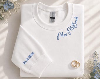 Custom Mrs. Embroidered Sweatshirt, Date On Sleeve, Name On Neckline, Wife Shirt, Future Mrs Hoodie, Engagement Gift, Bride To Be