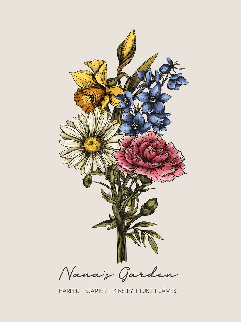 May include: A vintage-style illustration of a bouquet of flowers. The bouquet includes yellow daffodils, white daisies, pink carnations, and blue delphiniums. The text "Nana's Garden" is below the bouquet, with the names "Harper, Carter, Kinsley, Luke, James" underneath.