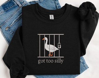Embroidered Silly Goose Sweatshirt Tshirt Embroidered Goose Crewneck Sweatshirt Silly Goose Shirt Funny Sweatshirt Funny Shirt Gift