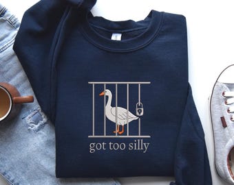 Embroidered Silly Goose Sweatshirt Tshirt Embroidered Goose Crewneck Sweatshirt Silly Goose Shirt Funny Sweatshirt Funny Shirt Gift