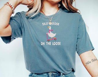 Silly Goose Shirt Embroidered Comfort Colors Tee Funny Tshirt Summer T-shirt Funny Gift Shirt, MADE IN USA
