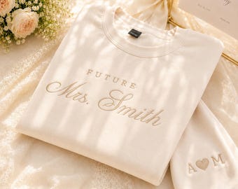 Personalized Future Mrs. Embroidered Sweatshirt, Custom Wedding Bride Gift