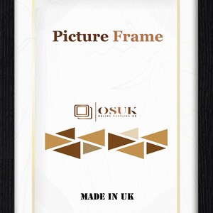May include: A rectangular black picture frame with a white insert featuring the text Picture Frame, the OSUK Online Supplies UK logo, a series of brown triangles, and the text MADE IN UK printed in black at the bottom of the white display area.