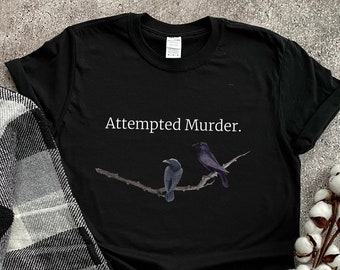 Maglietta con tentato omicidio, magliette divertenti con uccelli, maglietta nera da donna, magliette divertenti con uccelli, maglietta con corvi, maglietta con animali, meme, magliette