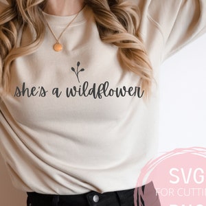 She&#39;s A Wildflower SVG & PNG For Shirt, Boho File svg, Coffee svg, Floral Cute Woman svg, Inspiration Teen Girl Shirt SVG File For Cricut