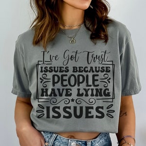 Ich habe Vertrauensprobleme, weil Menschen Probleme haben PNG & SVG Lustiger frecher Humor, trendige Frauen-Svg-Datei für Cricut, Geschenk für Bestie Design