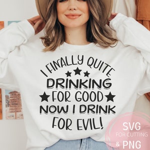 Ik drink best voorgoed, nu drink ik voor het kwade SVG & PNG grappig sublimatiebestand voor de Cricut Machine, volwassen drinkshirtontwerp, bierliefhebber
