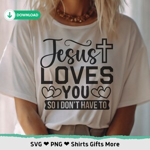 Jesús te ama Así que no tengo que PNG & SVG, divertido svg cristiano para Cricut, cita religiosa atrevida, vida de mamá, iglesia SVG, regalo de cita bíblica