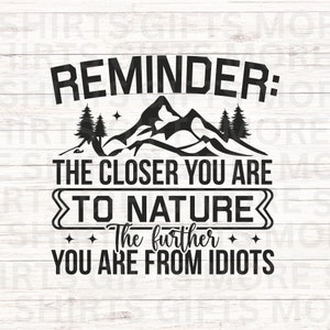 Dichter bij de natuur verder van idioten SVG en png, wandelen svg, grappige camping svg, berg svg clipart Cricut-bestand, sublimatiebestand, introvert