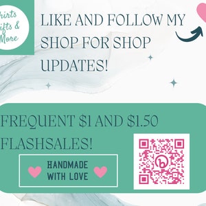 May include: A teal green rectangle with rounded corners contains the text "FREQUENT $1 AND $1.50 FLASH SALES!" and a QR code. A smaller teal green rectangle with rounded corners contains the text "HANDMADE WITH LOVE" and two pink hearts. The background is a light blue and white marble pattern with pink hearts and stars.