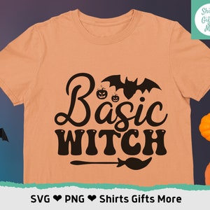 May include: A peach-coloured t-shirt with a black graphic that says "Basic Witch" with a bat and pumpkins. The text "SVG PNG Shirts Gifts More" is at the bottom of the shirt.