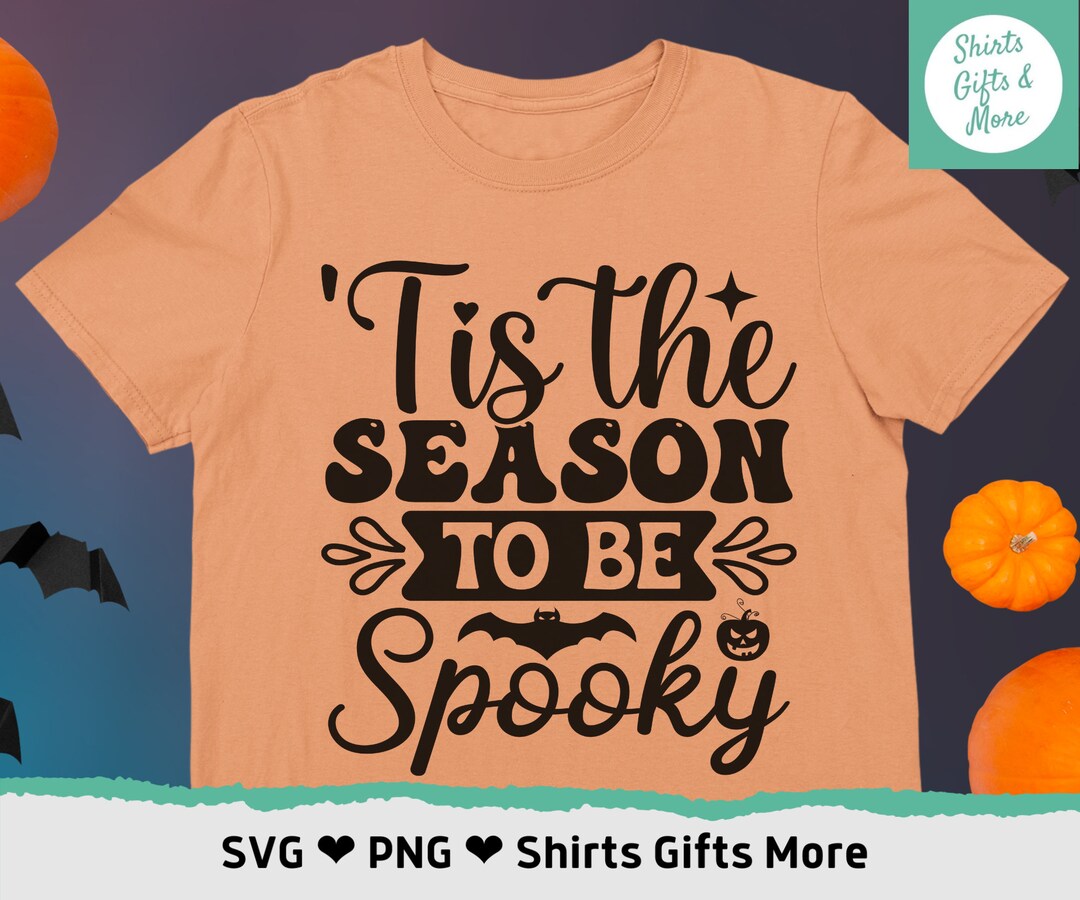 Tis the Season to Be Spooky SVG & PNG, Spooky Mom Shirt Design ...