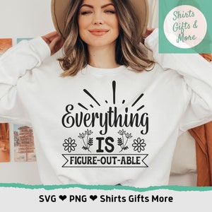 Alles is uit te zoeken SVG & PNG, Self Love Motivational Clipart voor Cricut, Positief gezegde SVG, Wildflower SVG, Flower shirt design