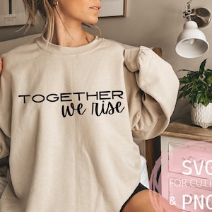 Juntos nos levantamos SVG & PNG Unity Boss Babe Empoderamiento femenino Grind Cut Archivos Paz Motivacional Imprimible Descarga instantánea Cricut Rise Up