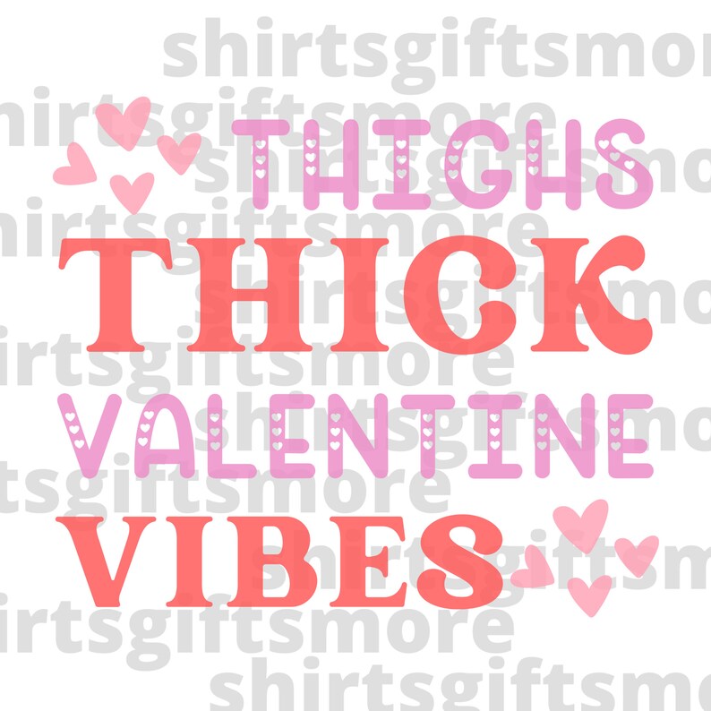 Thick Thighs Valentine Vibes SVG & PNG Funny Valentine Single Girl Love ...