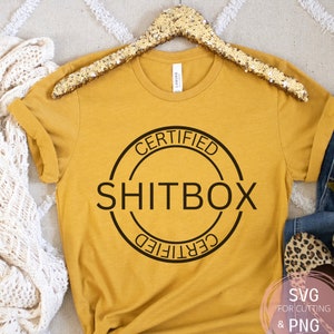Certified shitbox Svg & Png, Shirt File Sublimation car decal funny Digital Download sarcastic POD Printable Cricut Silhouette cut file Gift