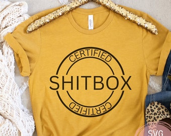 Certified shitbox Svg & Png, Shirt File Sublimation car decal funny Digital Download sarcastic POD Printable Cricut Silhouette cut file Gift