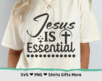 Jesus Is Essential SVG & PNG Faith Cross Jesus SVG, Religious Svg, Christian Love Scripture File Beautiful Design Iron On Svg, Cricut, Cameo
