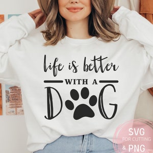 La vita è migliore con un cane Svg, cucciolo di cane mamma pelliccia mamma Svg e Png, Silhouette, Cricut, Cameo digitale, stampa della zampa, regalo di Natale fai da te vita di mamma