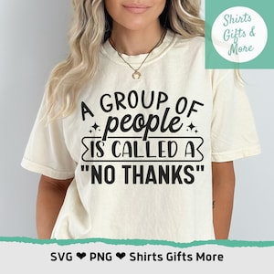 Een groep mensen heet een Nee Bedankt SVG & PNG, Funny Introvert shirt Design, Loner Svg, Cadeau voor broer SVG voor cricut, sublimatie