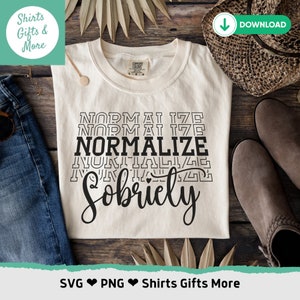 Normalisieren Sie Sobriety SVG & PNG, Sober Living Png, Genesungs-Shirt-Design, Reha-Zitat, Recover-Svg, Cricut-Schnitt-Datei, Männer svg, Frauen svg