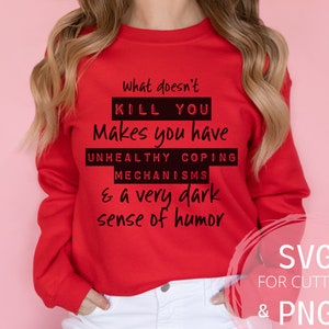 Wat je niet doodt PNG & SVG grappige donkere humor psychologie student bestand voor Cricut shirt ontwerp gesneden bestand punk SVG sarcastische uitspraken SVG