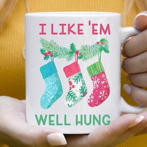 I Like Them Well Hung PNG File for Christmas POD Shirt, Printable Wall Art Holiday Decor, funny Christmas Stocking Adult humor for cricut