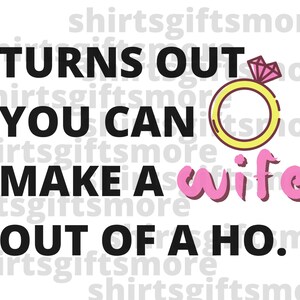 Vous pouvez faire une femme avec un fichier de Saint-Valentin Ho PNG & SVG Fichier de chemise de mariage de la future mariée pour Cricut Funny Mari et femme disant fiancée