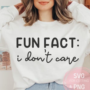 Fun Fact I Don't Care SVG & PNG 皮肉な面白いママ Silhouette Cricut Cameo 用ファイル デジタル昇華 面白い名言 生意気なことわざ DIY Tシャツ