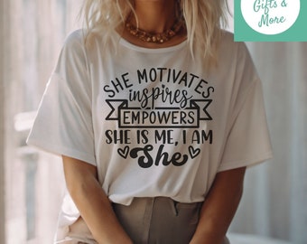 She Motivates inspires empowers she is me I am she SVG & PNG, Women Empowerment svg, Feminism svg, Girl Power, Cut File Cricut, Silhouette