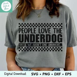 Mensen houden van de underdog svg png dxf eps, motiverende cricut gesneden bestand, kleine bedrijven citaat, college afgestudeerde shirtontwerp, succesvol