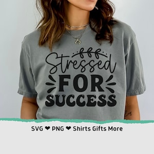 Benadrukt voor succes PNG & SVG-bestand voor Cricut, leraar testen tshirt SVG, schattig angst en geestelijke gezondheid ontwerp, motiverende shirt PNG