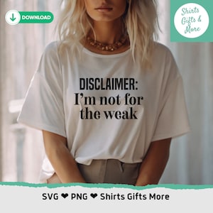 Dichiarazione di non responsabilità Non sono per i deboli SVG e PNG, file SVG Cricut per donne, Donne forti Svg, Potenziata, Lei è me I Am She Svg, Trendy SVG, Boho