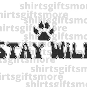 Bleib Wild Retro Pfotenabdruck SVG & PNG Tier Liebhaber Naturliebhaber Tiger Cut-Datei für Cricut Boho Tumbler Inspirational Motivational Beliebte Becher