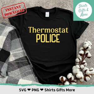 Thermostaat politie SVG & PNG, Funny Dad Shirt Design, cadeau voor vader, Dad To Be png, Mens Cricut Files, Dad Joke, raak de thermostaat niet aan