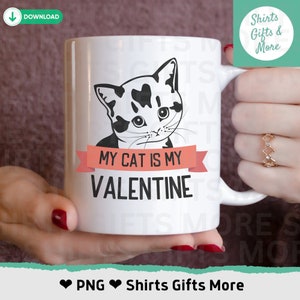 Mi gato es mi San Valentín PNG Día de San Valentín, Cat Lady Valentine File Funny Singles Valentines PNG archivos de corte para Cricut y Silhouette