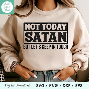 Nicht heute Satan aber Lass uns in Kontakt bleiben svg png dxf eps, lustige sarkastische Schnittdatei, spiritueller Humor svg, Cricut Zitat Shirt, freche Datei für Erwachsene