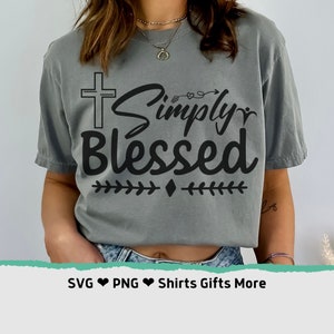 Einfach gesegnet SVG & PNG, Glaube SVG, Christliche Zitate, Religiöse Clipart Jesus Cricut-Datei