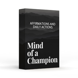 May include: A black box with the text "AFFIRMATIONS AND DAILY ACTIONS" at the top. Below, the words "Mind of a Champion" are displayed in a bold, white font. The background features a grayscale mountain range.