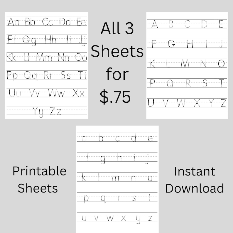 May include: Three printable alphabet tracing worksheets for kids. Each sheet features the alphabet in uppercase letters with dotted lines for tracing. The text on the image reads "All 3 Sheets for $0.75 Printable Sheets Instant Download".