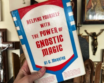 Helping Yourself with the Power of Gnostic Magic by Al G. Manning First Edition 1979 Hardcover with Dust Jacket Occult Book