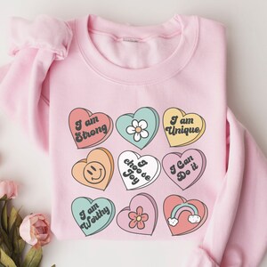 Positive Affirmation Sweatshirt, Valentine&#39;s Day Teacher shirt, Valentine Shirt for Teachers, Womens Valentine&#39;s Day shirt, Teacher Gift